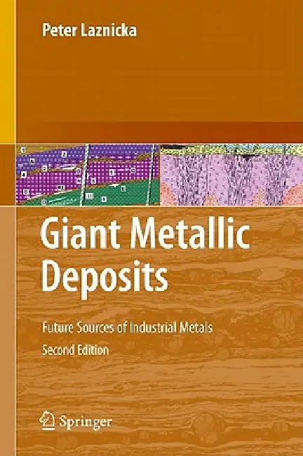 Giant Metallic Deposits (English, Peter Laznicka)