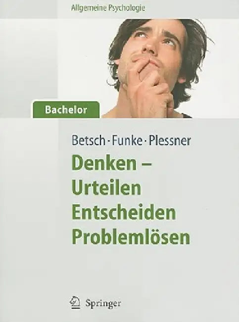 Denken - Urteilen, Entscheiden, Problemlosen (English, Tilmann Betsch | Joachim Funke | Henning Plessner)