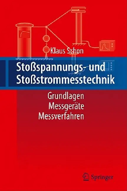 Stoßspannungs- Und Stoßstrommesstechnik (English, Klaus Schon)