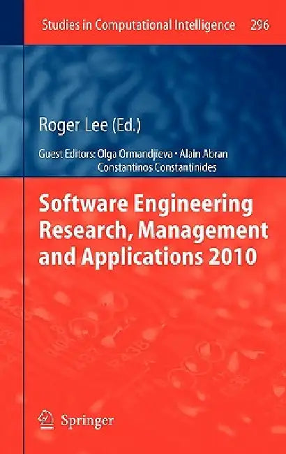 Software Engineering Research, Management and Applications 2010 (English, Roger Lee | Alain Abran | Olga Ormandjieva)