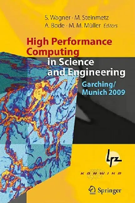 High Performance Computing in Science and Engineering, Garching/Munich 2009 (English, Siegfried Wagner | Matthias Steinmetz | Arndt Bode)