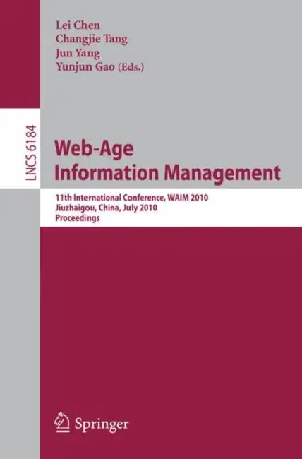 Web-Age Information Management (English, Lei Chen | Changjie Tang | Jun Yang)