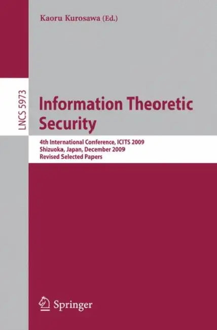 Information Theoretic Security (English, Kaoru Kurosawa)