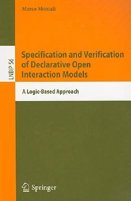 Specification and Verification of Declarative Open Interaction Models (English, Marco Montali)