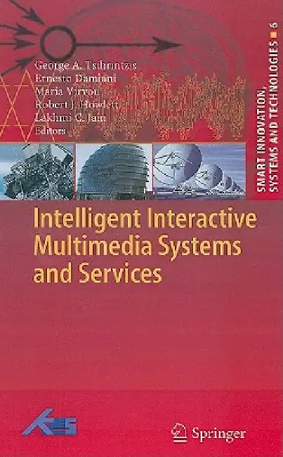Intelligent Interactive Multimedia Systems and Services (English, George A. Tsihrintzis | Ernesto Damiani | Maria Virvou)