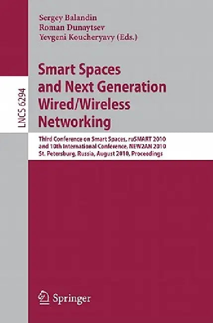 Smart Spaces and Next Generation Wired/Wireless Networking (English, Sergey Balandin | Roman Dunaytsev | Yevgeni Koucheryavy)