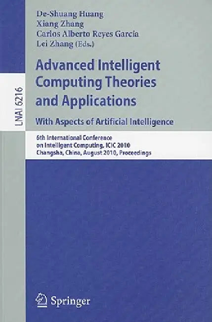 Advanced Intelligent Computing Theories and Applications (English, De-Shuang Huang | Xiang Zhang | Carlos Alberto Reyes Garcia)
