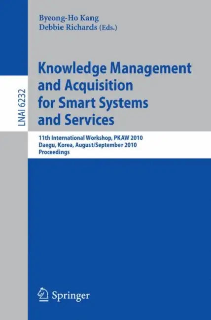 Knowledge Management and Acquisition for Smart Systems and Services (English, Debbie Richards | Byeong-Ho Kang)