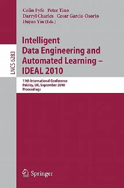 Intelligent Data Engineering and Automated Learning -- Ideal 2010 (English, Colin Fyfe | Peter Tino | Darryl Charles)