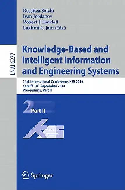 Knowledge-Based and Intelligent Information and Engineering Systems (English, Rossitza Setchi | Ivan Jordanov)
