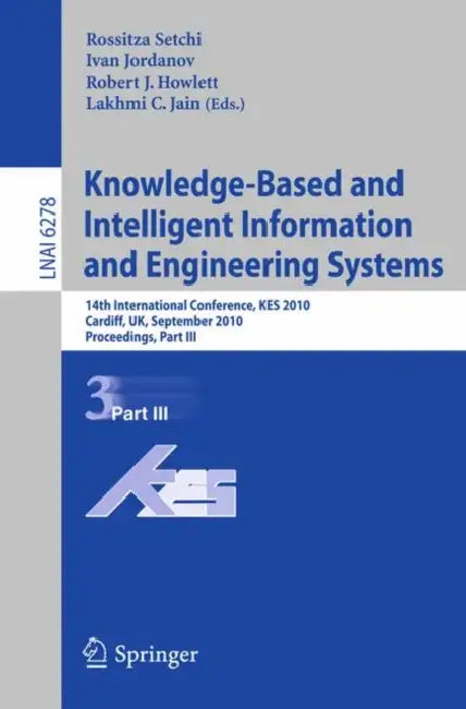 Knowledge-Based and Intelligent Information and Engineering Systems (English, Rossitza Setchi | Ivan Jordanov)