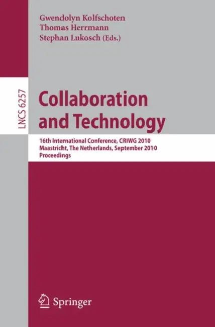 Collaboration and Technology (English, Gwendolyn Kolfschoten | Thomas Herrmann | Stephan Lukosch)