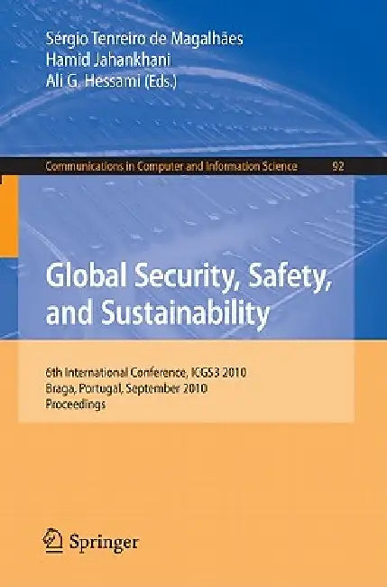 Global Security, Safety, and Sustainability (English, Sergio Tenreiro de Magalhaes | Hamid Jahankhani | Ali G. Hessami)