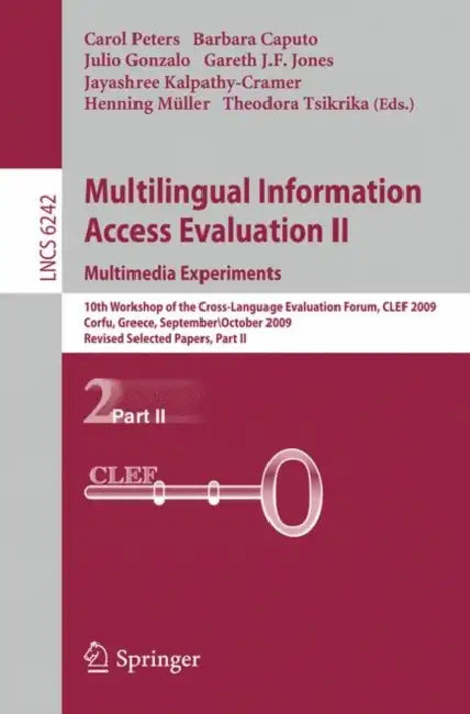 Multilingual Information Access Evaluation II (English, Carol Peters | Barbara Caputo | Julio Gonzalo)