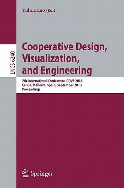 Cooperative Design, Visualization, and Engineering (English, Yuhua Luo)