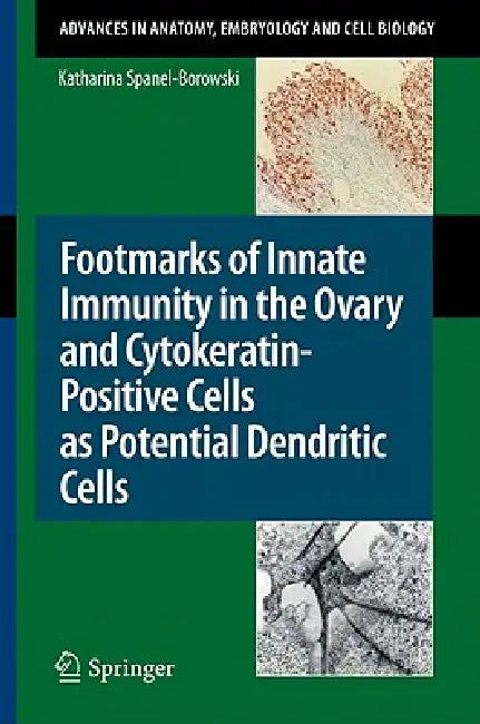 Footmarks of Innate Immunity in the Ovary and Cytokeratin-Positive Cells as Potential Dendritic Cell (English, Katharina Spanel-Borowski)