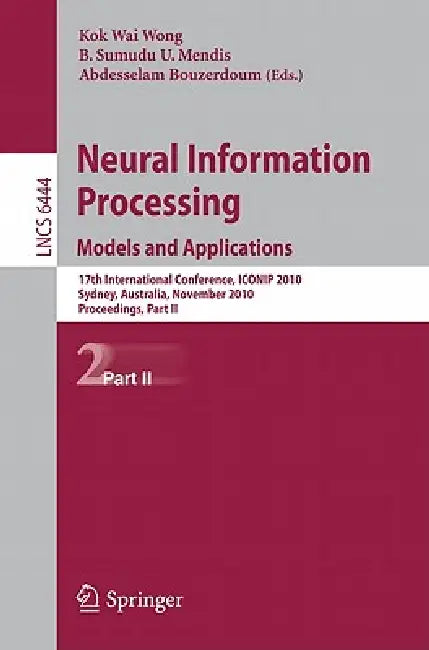Neural Information Processing (English, Kevin K. W. Wong | B. Sumudu U. Mendis | Abdesselam Bouzerdoum)