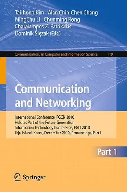 Communication and Networking (English, Alan Chin-Chen Chang | Mingchu Li | Chunming Rong)