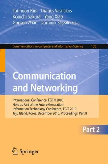 Communication and Networking (English, Thanos Vasilakos | Kouichi Sakurai | Yang Xiao)
