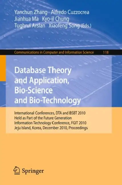 Database Theory and Application, Bio-Science and Bio-Technology (English, Yanchun Zhang | Alfredo Cuzzocrea | Jianhua Ma)