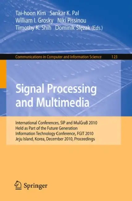 Signal Processing and Multimedia (English, Sankar Kumar Pal | William I. Grosky | Niki Pissinou)