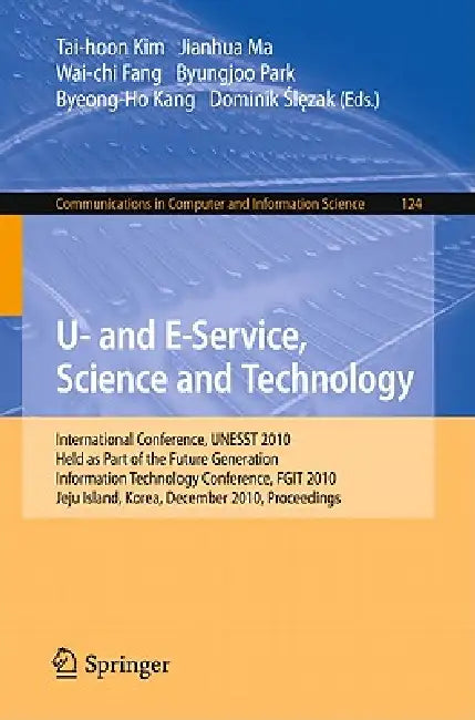 U- And E-Service, Science and Technology (English, Tai-hoon Kim | Jianhua Ma | Wai-Chi Fang)