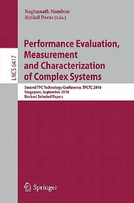 Performance Evaluation, Measurement and Characterization of Complex Systems (English, Raghunath Nambiar | Meikel Poess)