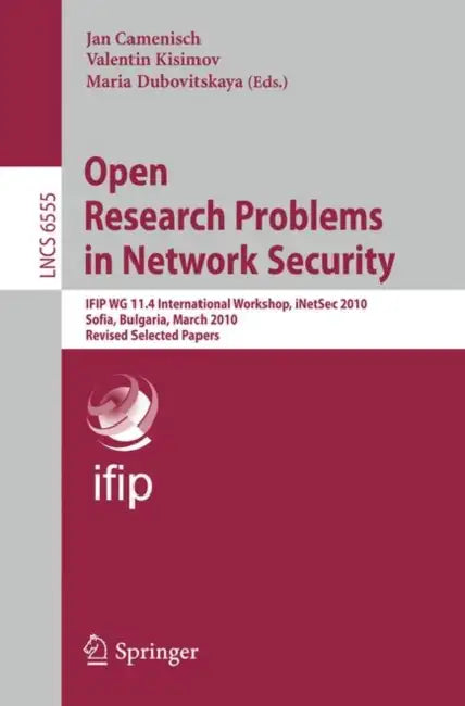 Open Research Problems in Network Security (English, Jan Camenisch | Valentin Kisimov | Maria Dubovitskaya)