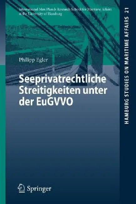 Seeprivatrechtliche Streitigkeiten Unter Der Eugvvo (English, Philipp Egler)
