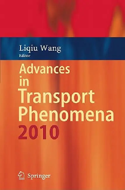 Advances in Transport Phenomena (English, Liqiu Wang)