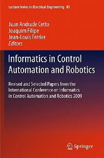 Informatics in Control Automation and Robotics (English, Juan Andrade Cetto | Joaquim Filipe | Jean-Louis Ferrier)