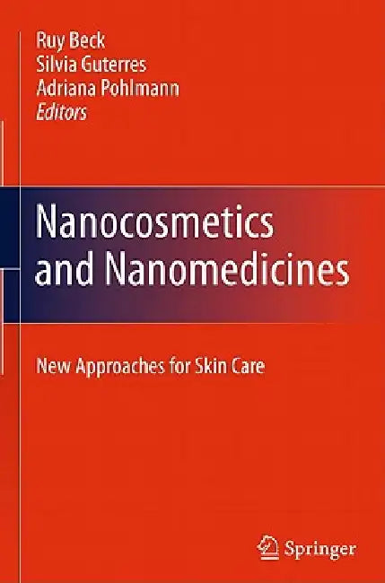 Nanocosmetics and Nanomedicines (English, Ruy Beck | Silvia Guterres | Adriana Pohlmann)