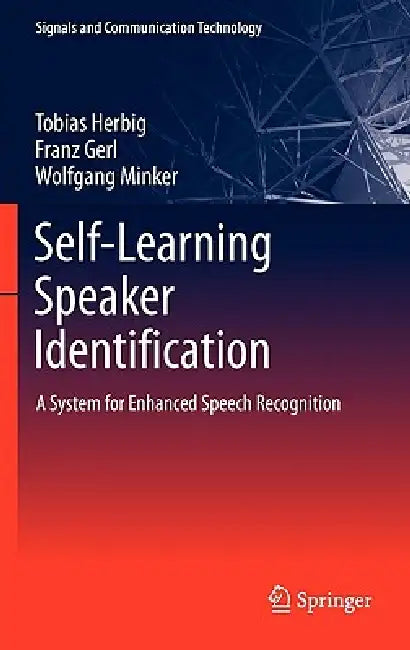 Self-Learning Speaker Identification (English, Tobias Herbig | Franz Gerl | Wolfgang Minker)