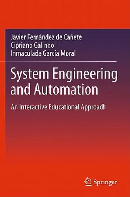 System Engineering and Automation (English, Javier Fernandez De Canete | Cipriano Galindo | Inmaculada Garcia-Moral)