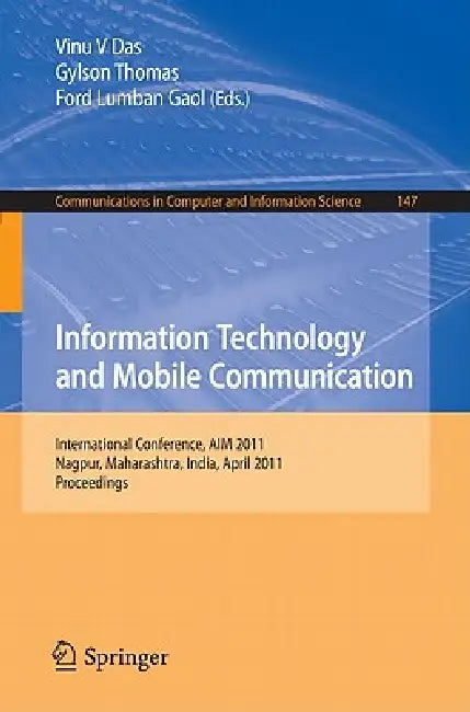 Information Technology and Mobile Communication (English, Vinu V. Das | Gylson Thomas | Ford Lumban Gaol)