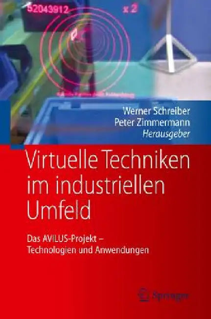 Virtuelle Techniken Im Industriellen Umfeld (English, Werner Schreiber | Peter Zimmermann)
