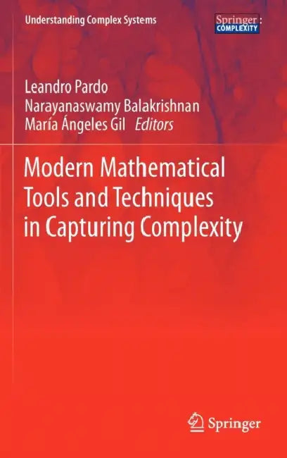 Modern Mathematical Tools and Techniques in Capturing Complexity (English, Leandro Pardo | Narayanaswamy Balakrishnan | Maria Angeles Gil)