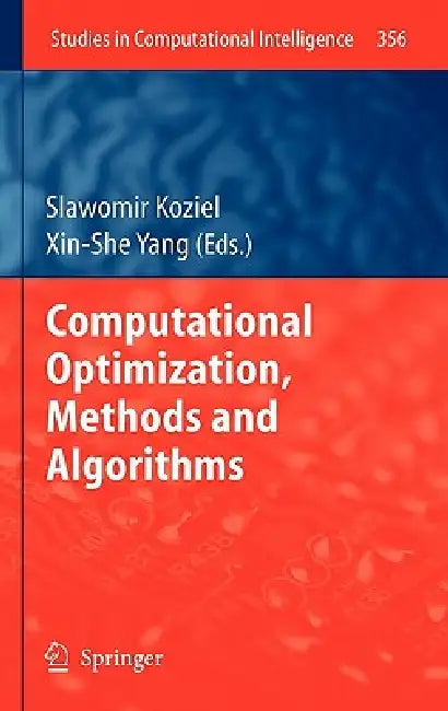 Computational Optimization, Methods and Algorithms (English, Slawomir Koziel | Xin-She Yang)