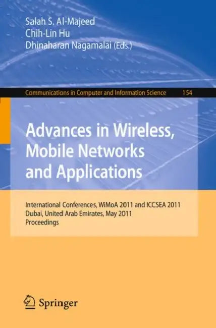 Advances in Wireless, Mobile Networks and Applications (English, Salah S. Al-Majeed | Chih-Lin Hu | Dhinaharan Nagamalai)