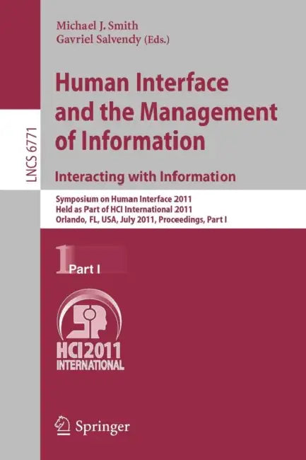 Human Interface and the Management of Information. Interacting with Information (English, Michael J. Smith | Gavriel Salvendy)