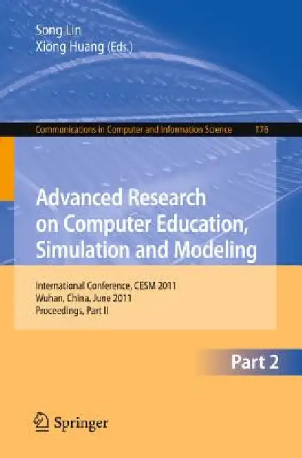 Advanced Research on Computer Education, Simulation and Modeling (English, Sally Lin | Xiong Huang)