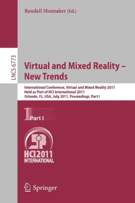 Virtual and Mixed Reality - New Trends, Part I (English, Randall Shumaker)