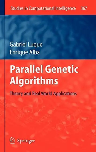 Parallel Genetic Algorithms (English, Gabriel Luque | Enrique Alba)
