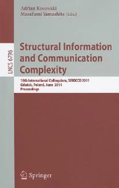 Structural Information and Communication Complexity (English, Adrian Kosowski | Masafumi Yamashita)