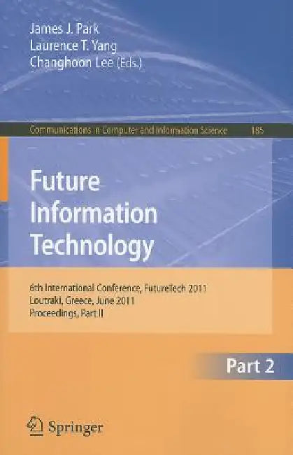 Future Information Technology, Part 2 (English, Park | Laurence T. Yang | Changhoon Lee)