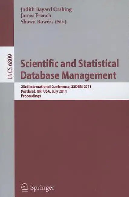 Scientific and Statistical Database Management (English, Judith Bayard Cushing | James French | Shawn Bowers)