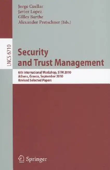 Security and Trust Management (English, Jorge Cuellar | Javier Lopez | Gilles Barthe)
