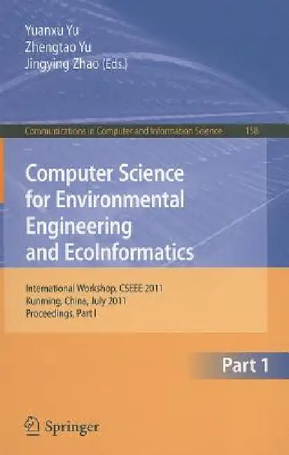 Computer Science for Environmental Engineering and Ecoinformatics (English, Yuanxu Yu | Zhengtao Yu | Jingying Zhao)
