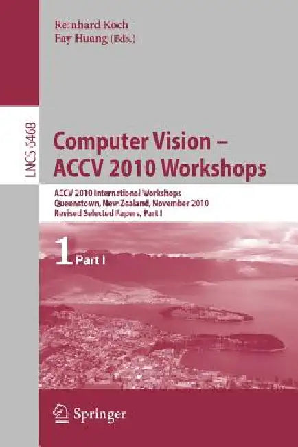 Computer Vision -- Accv 2010 Workshops (English, Reinhard Koch | Fay Huang)