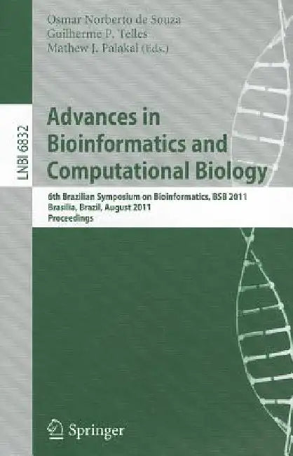 Advances in Bioinformatics and Computational Biology (English, Osmar Norberto De Souza | Guilherme P. Telles | Mathew J. Palakal)